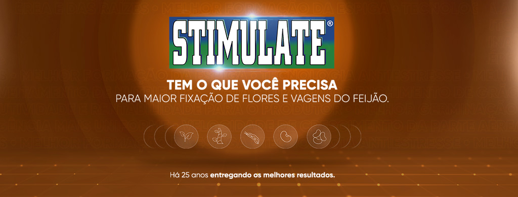 Banner STIMULATE em fundo marrom. O texto informa que o produto oferece o necessário para ter maior fixação de flores e vagens do feijão.